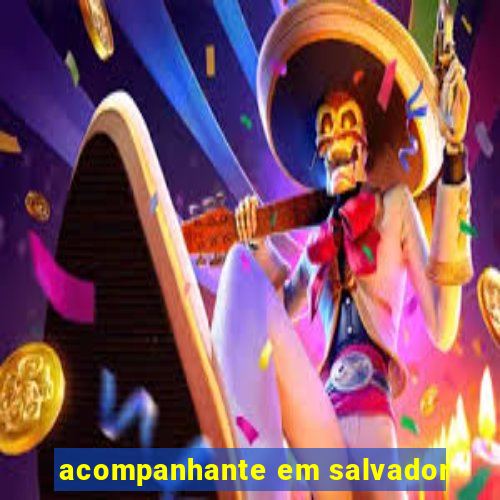 acompanhante em salvador